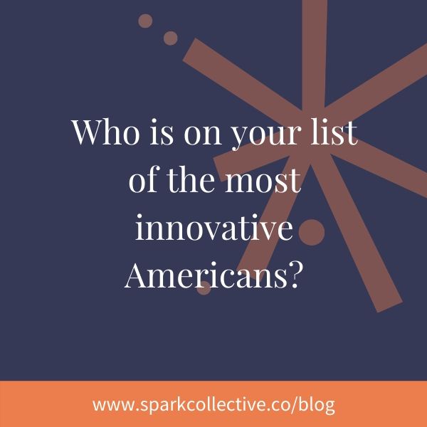 Who’s on your list of America’s Most Innovative Leaders? Probably more than one woman.