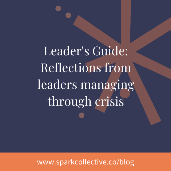 Leader’s Guide: Reflections from leaders managing through crisis